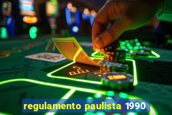 regulamento paulista 1990